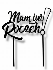 TOPPER 3D "MAM JUŻ ROCZEK!" CZARNY